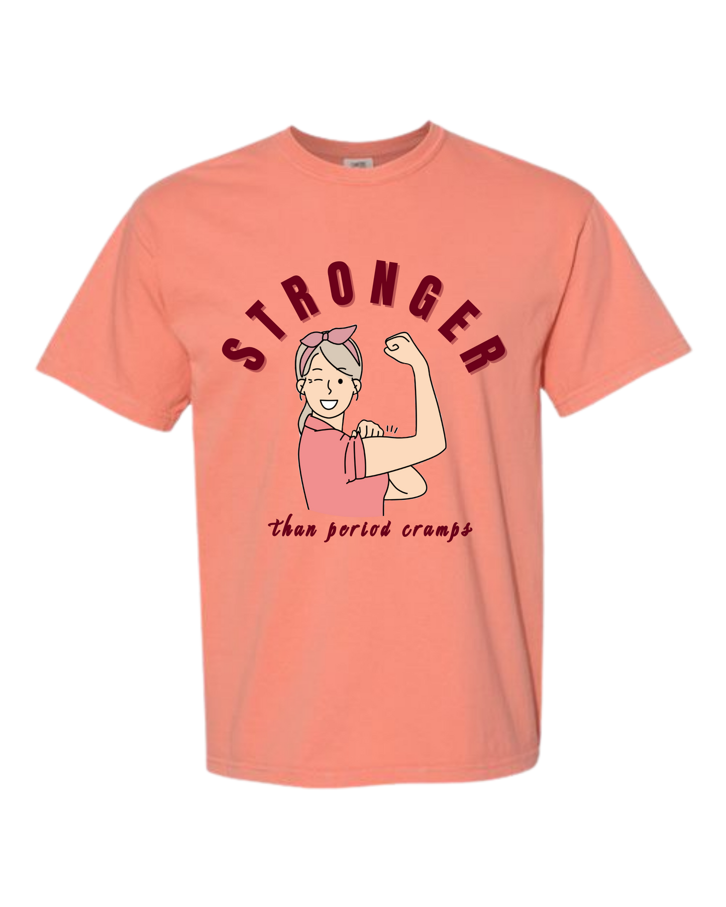Stronger Than Period Cramps - Comfort Colors - Heavyweight Unisex Tee - Yellows, Oranges, Reds