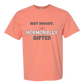 Not Moody. (just) Hormonally Gifted - Comfort Colors - Heavyweight Unisex Tee - Yellows, Oranges, Reds