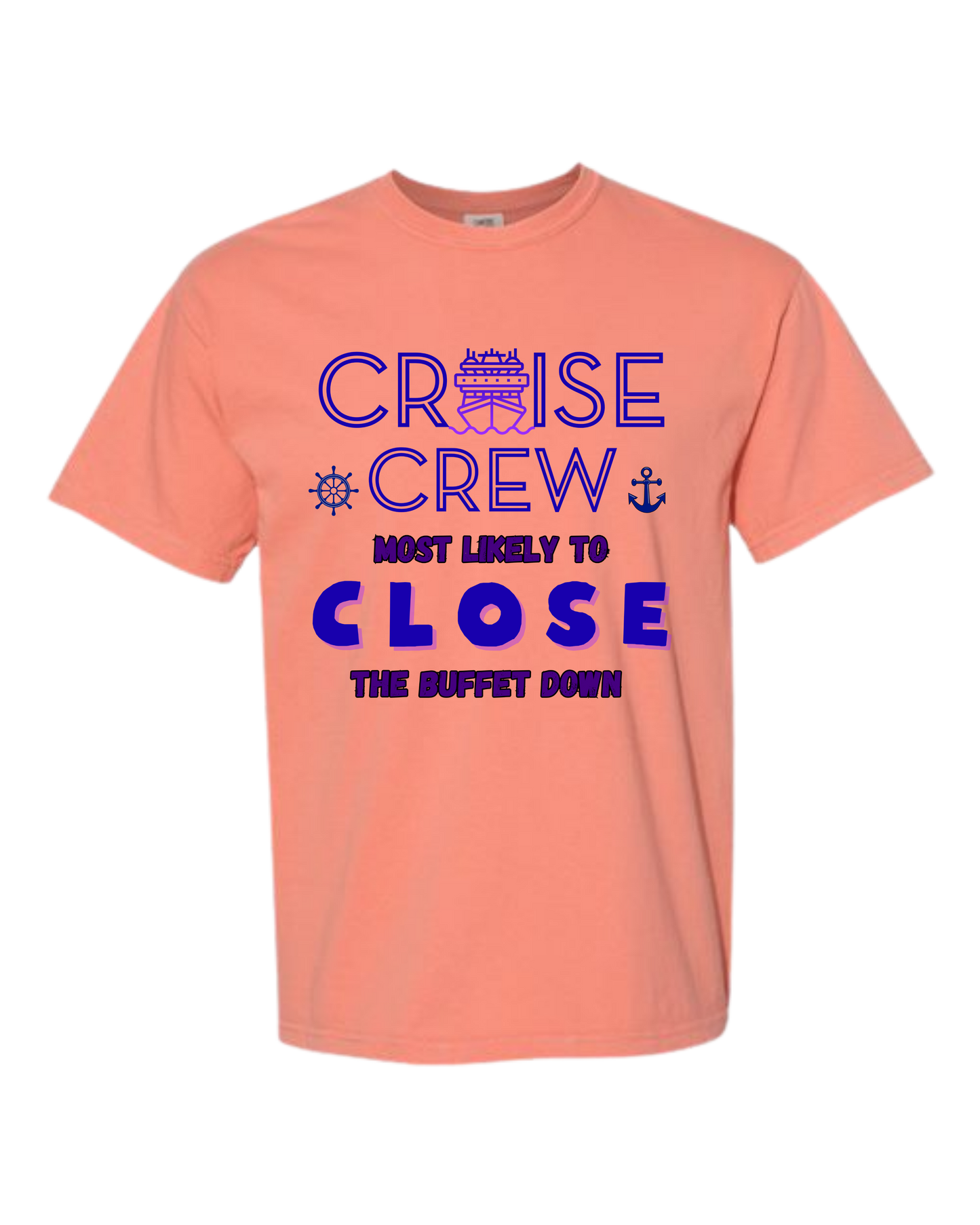 Cruise Crew Most Likely to Close the Buffet Down - Comfort Colors - Heavyweight Unisex Tee - Yellows, Oranges, Reds