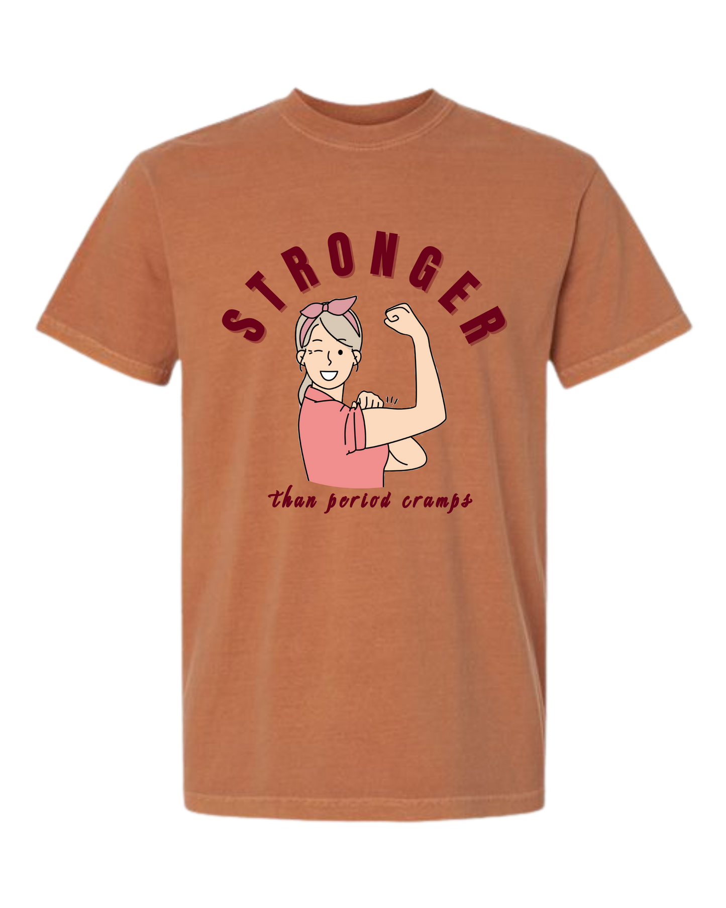 Stronger Than Period Cramps - Comfort Colors - Heavyweight Unisex Tee - Yellows, Oranges, Reds