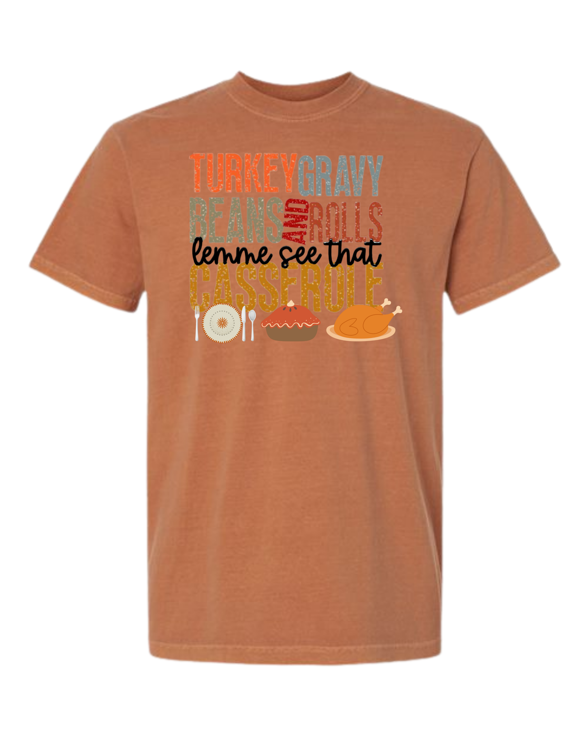 Let Me See That Casserole - Comfort Colors - Heavyweight Unisex Tee - Yellows, Oranges, Reds