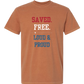 Saved. Free. Loud & Proud - Comfort Colors - Heavyweight Unisex Tee - Yellows, Oranges, Reds