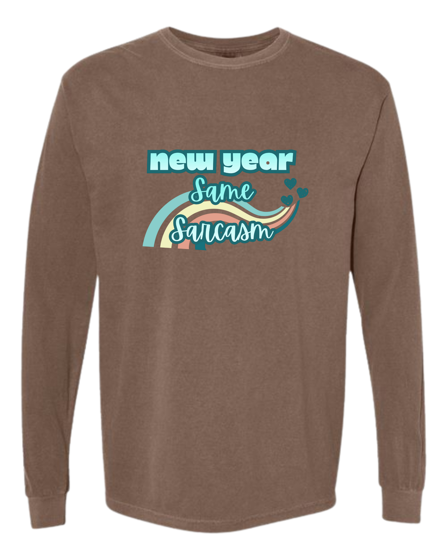 New Year Same Sarcasm - Comfort Colors - Heavyweight Long Sleeve Tee - Neutral Colors