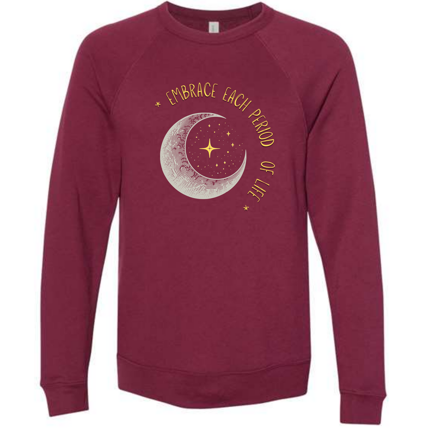 Embrace Each Period of Life - Sponge Fleece Raglan Sweatshirt - Assorted Colors