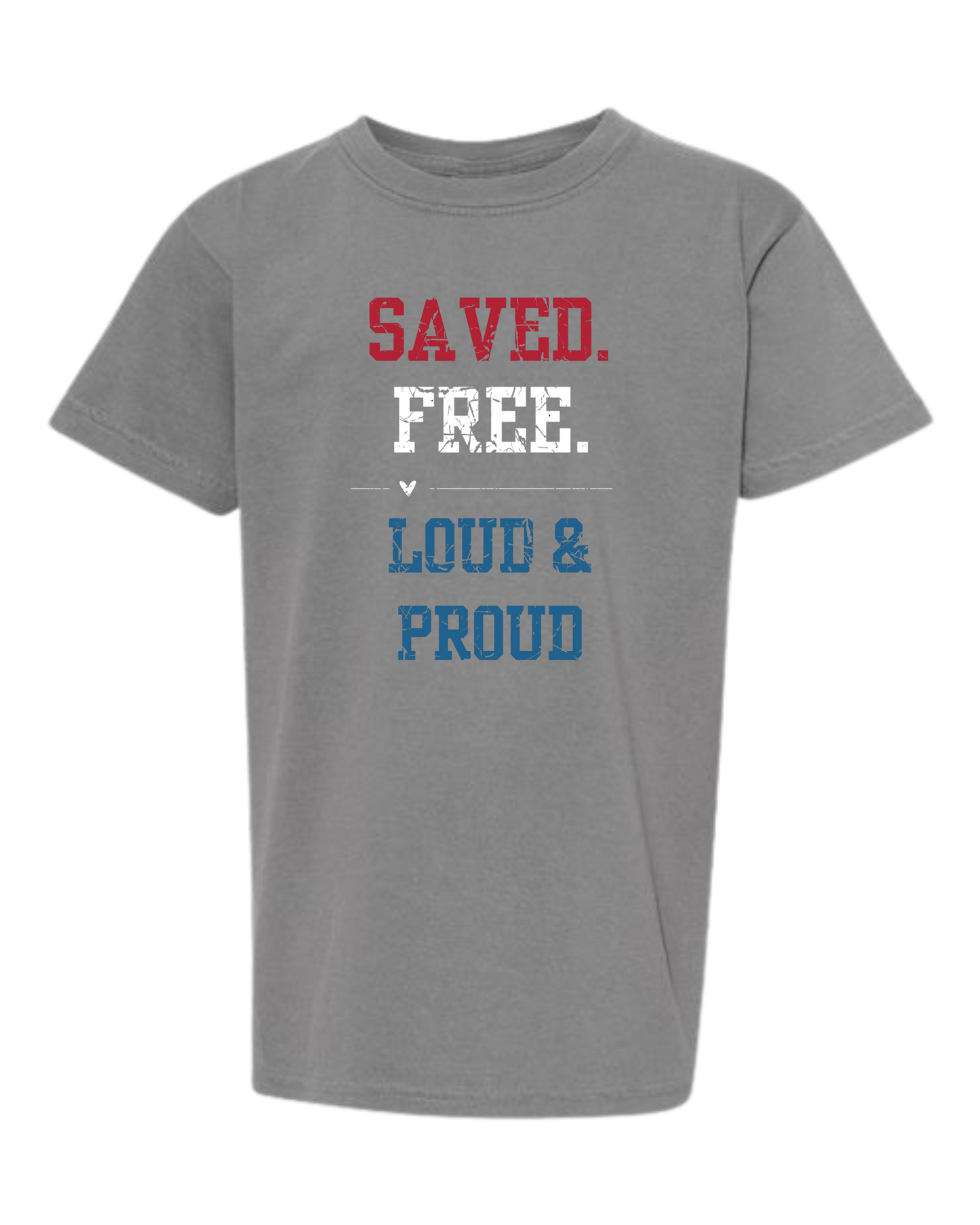 Saved. Free. Loud & Proud - Comfort Colors - Heavyweight Youth Tee - Neutral Colors & Blues