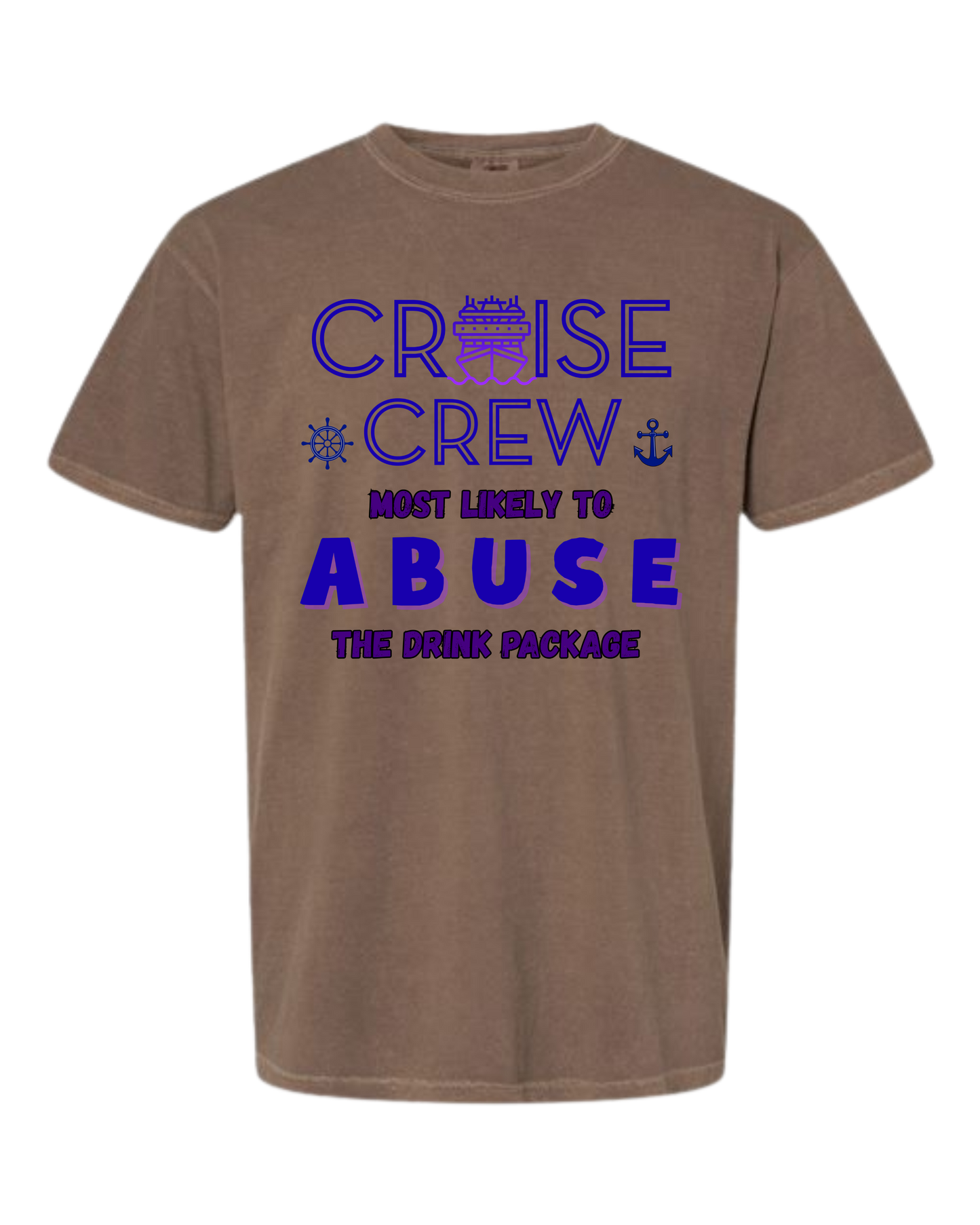 Cruise Crew Most Likely to Abuse the Drink Package - Comfort Colors - Heavyweight Unisex Tee - Neutral Colors