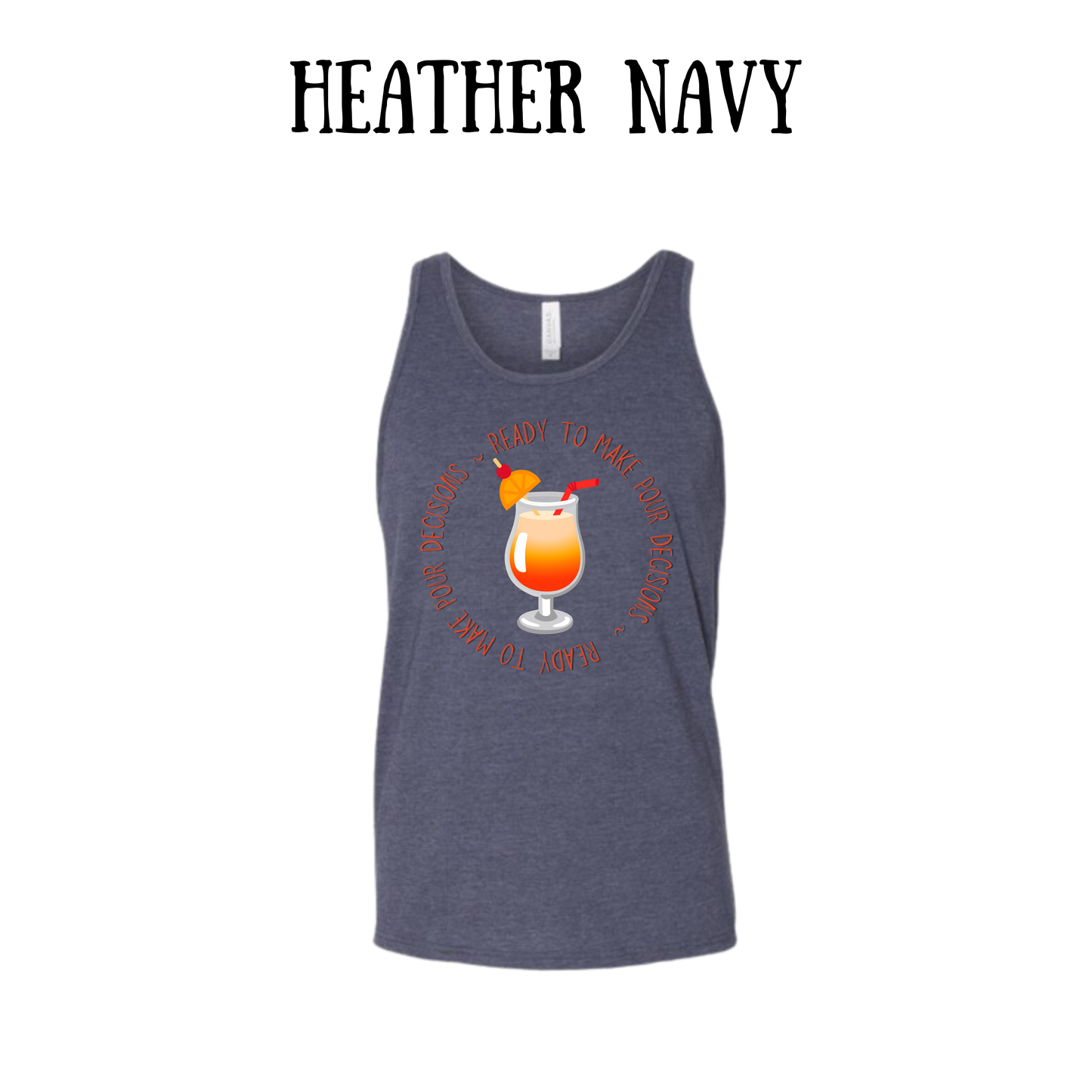 VP - Ready to Make Pour Decisions - Unisex Tank