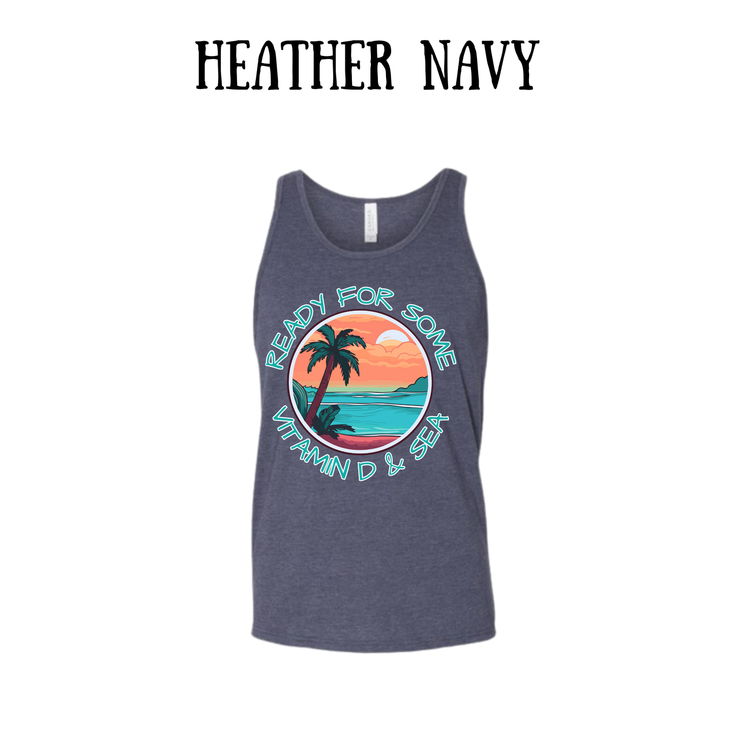 VP - Ready For Some Vitamin D & Sea - Unisex Tank