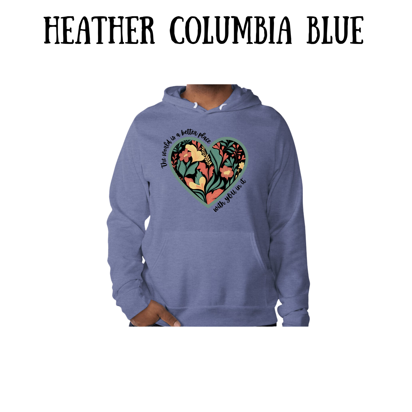 The World is a Better Place With YOU in it - Sponge Fleece Hoodie - Blues, Purples