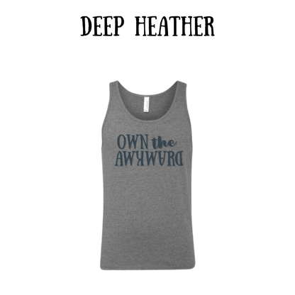 own the awkward - unisex tank