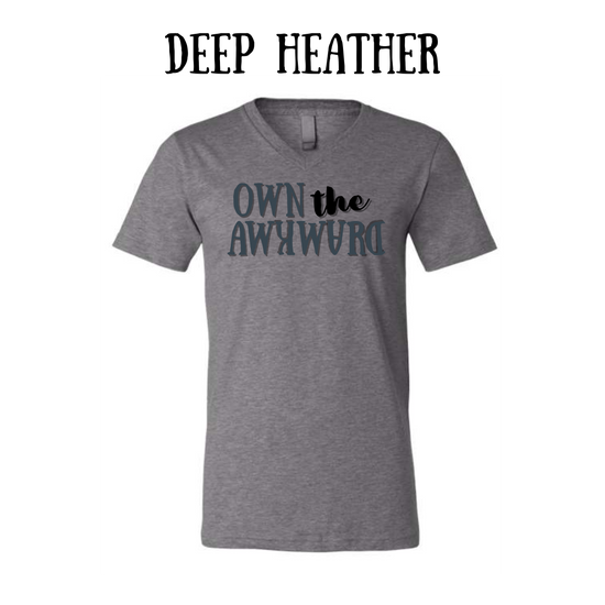 own the awkward  - unisex v-neck - neutral colors
