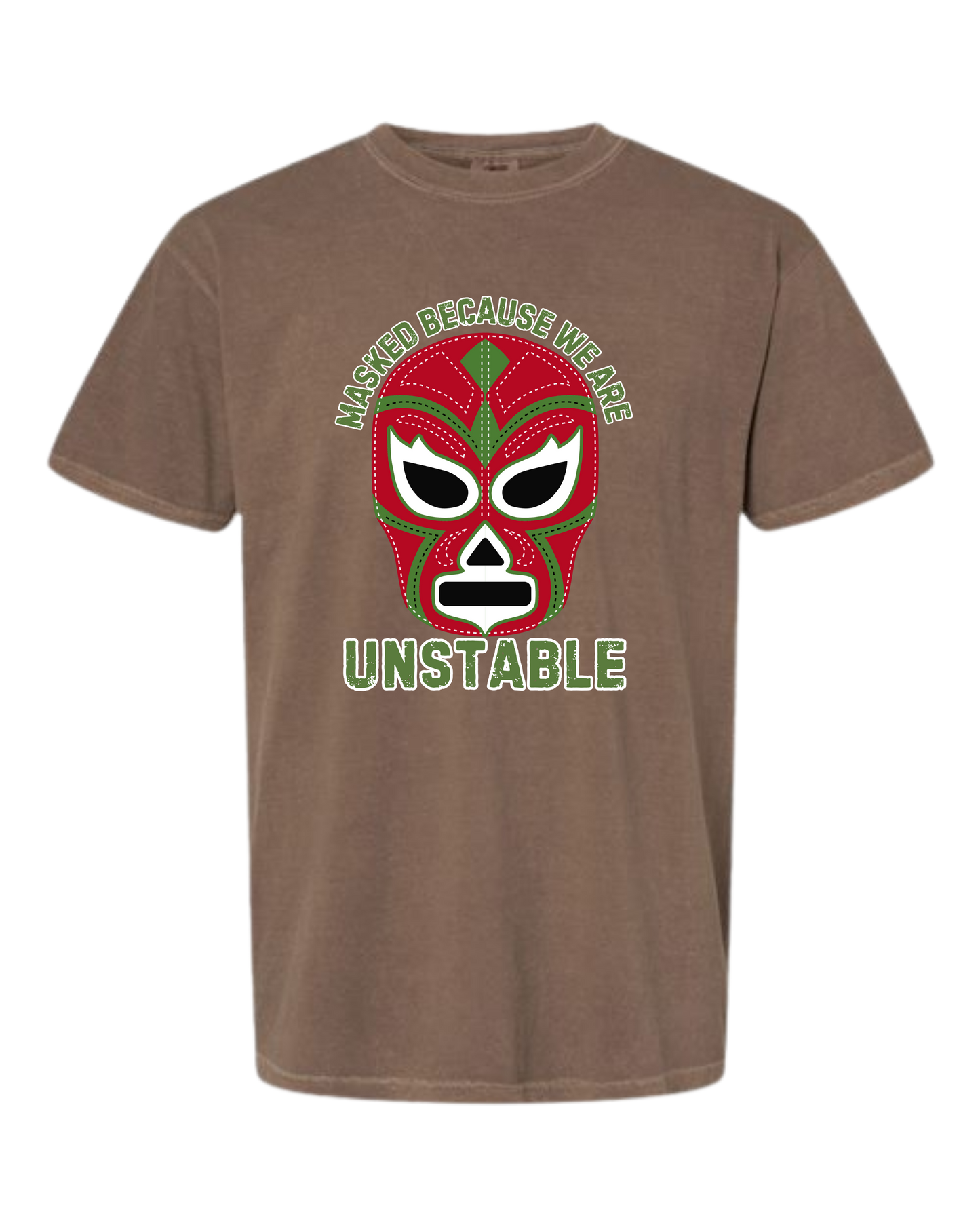 Masked Because We Are Unstable - Comfort Colors - Heavyweight Unisex Tee - Neutral Colors