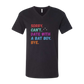 Sorry. Can't. Date With A Bat Boy. Bye. - Bella+Canvas - Unisex V-Neck - Neutral Colors