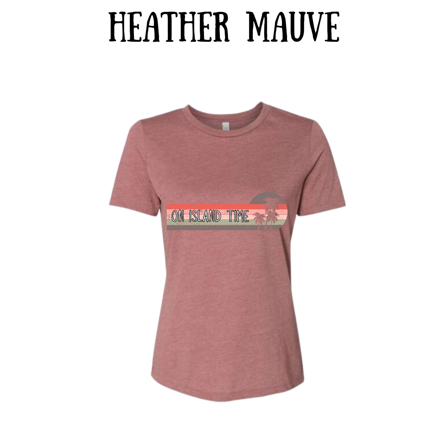 VP - On Island Time - Women's Relaxed Fit Tee - Assorted Colors