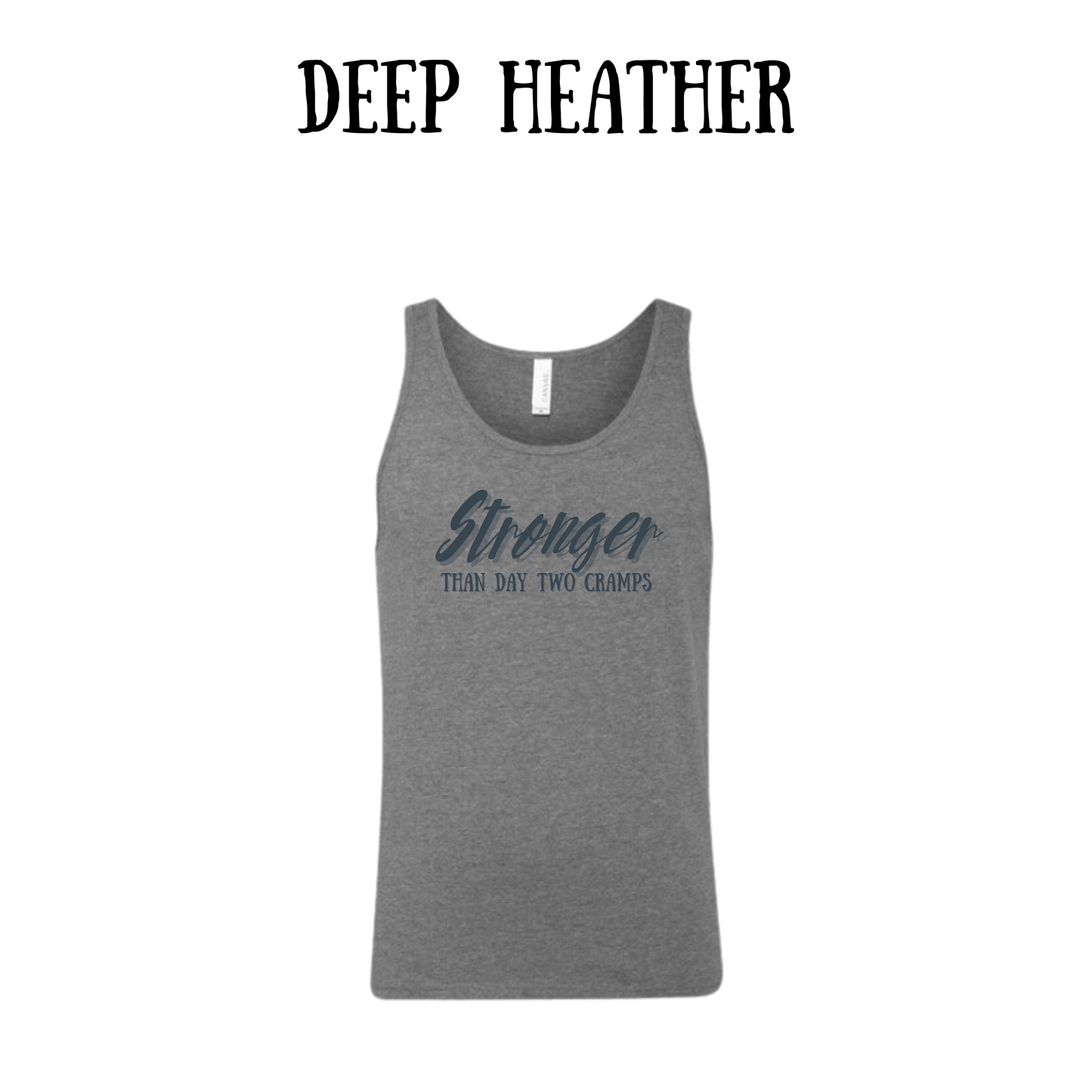 stronger than day two cramps - unisex tank