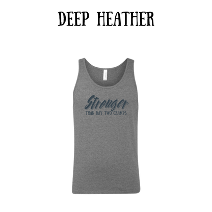 stronger than day two cramps - unisex tank