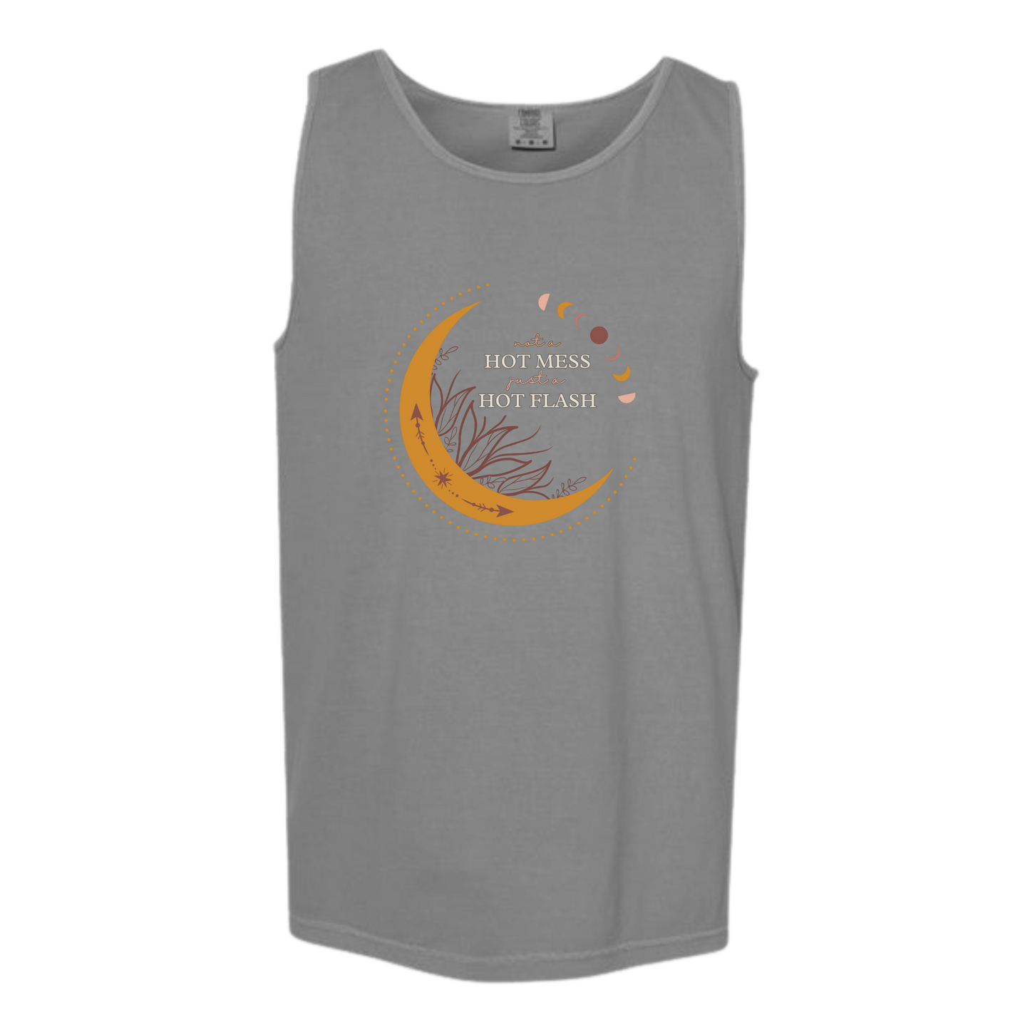 Not A Hot Mess Just A Hot Flash - Comfort Colors - Unisex Tank - Neutral Colors & Blues