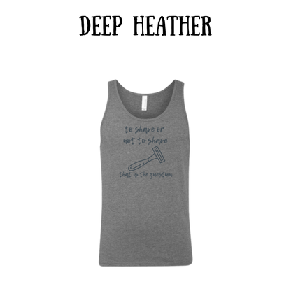 to shave or not to shave - unisex tank