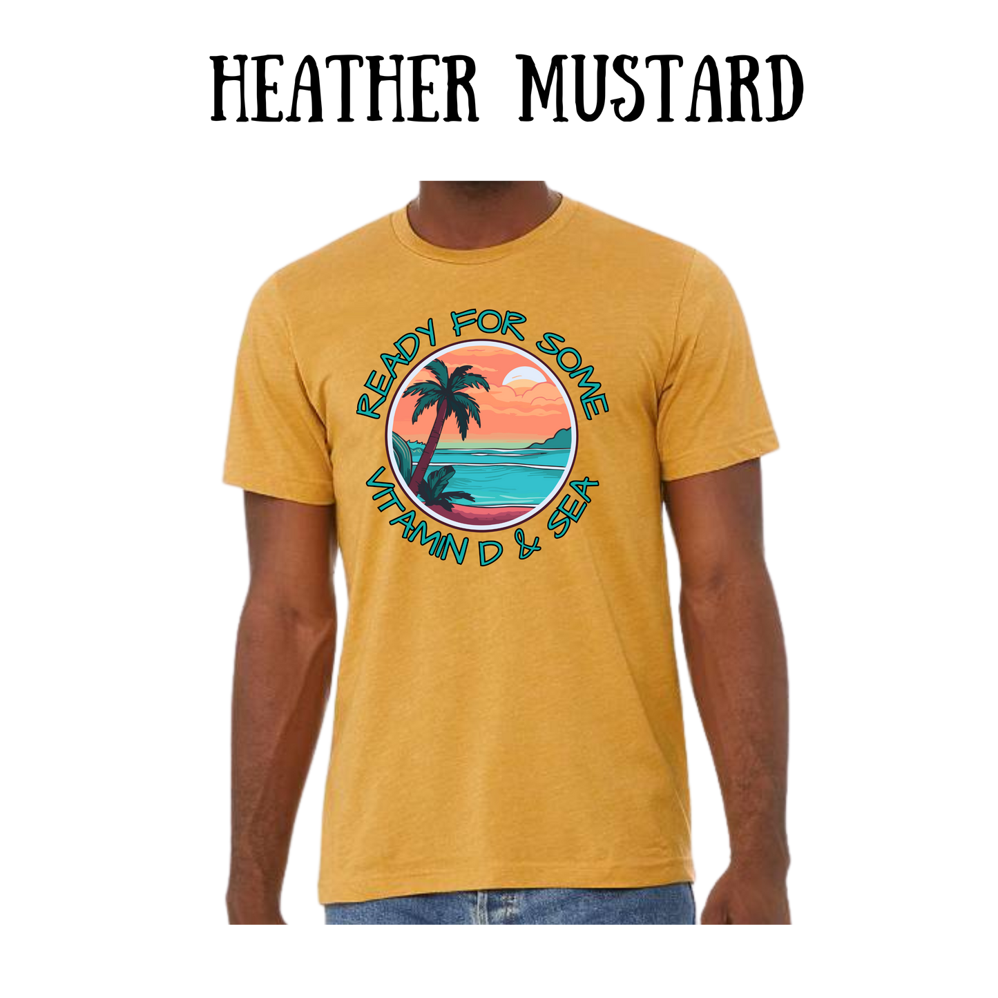 VP - Ready For Some Vitamin D & Sea - Unisex Tee - Yellows, Oranges, Reds