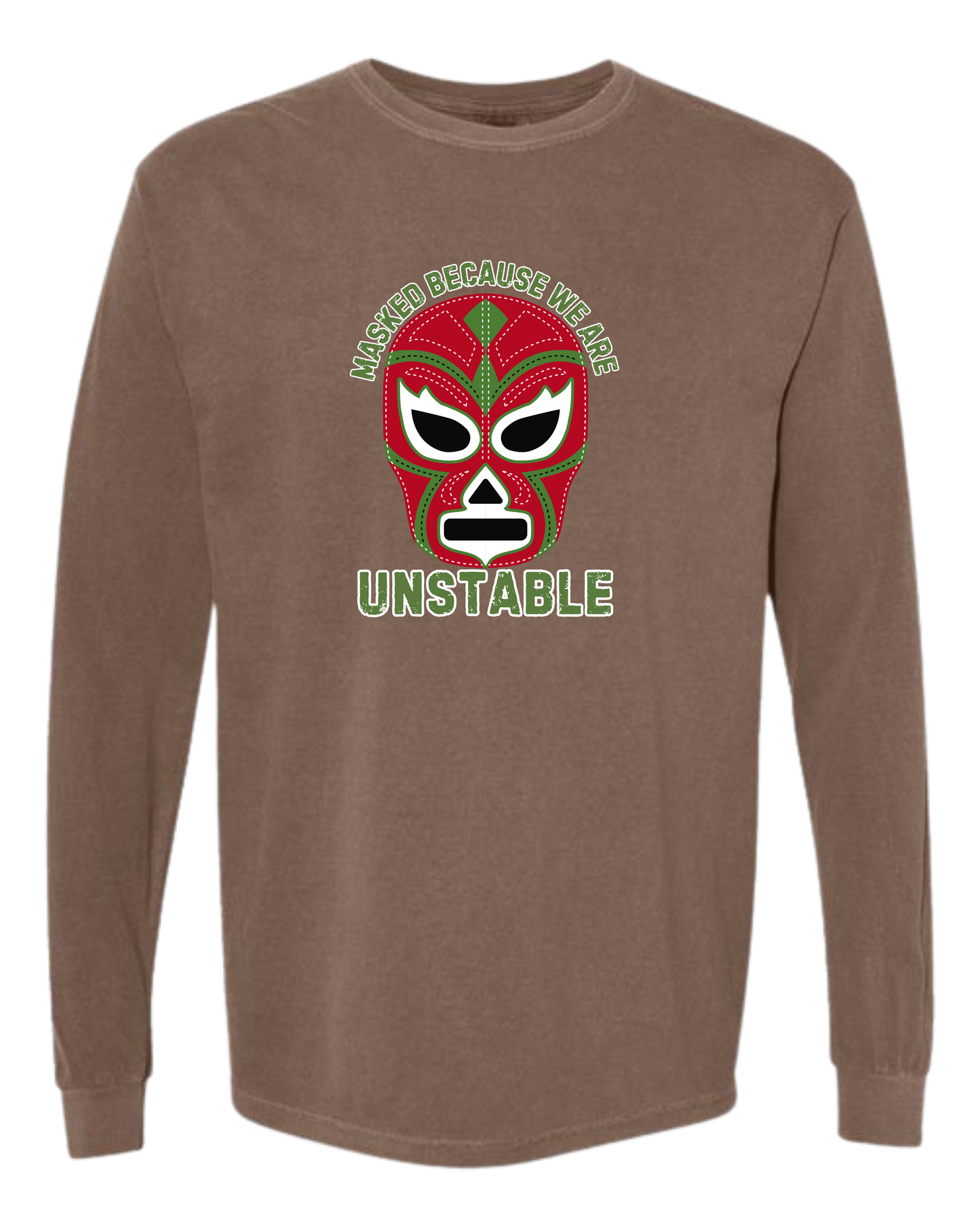 Masked Because We Are Unstable - Comfort Colors - Heavyweight Long Sleeve Tee - Neutral Colors