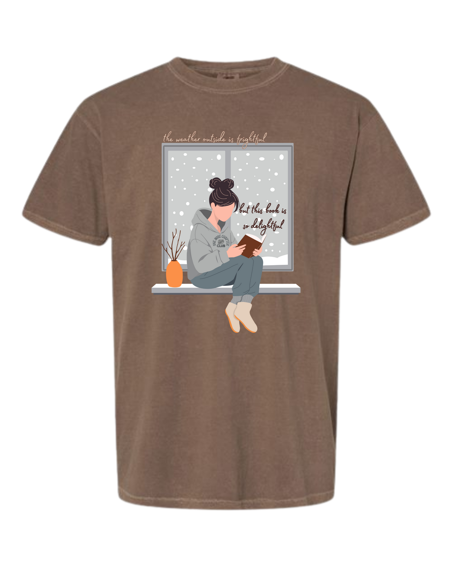 The Weather Outside is Frightful - Comfort Colors - Heavyweight Unisex Tee - Neutrals