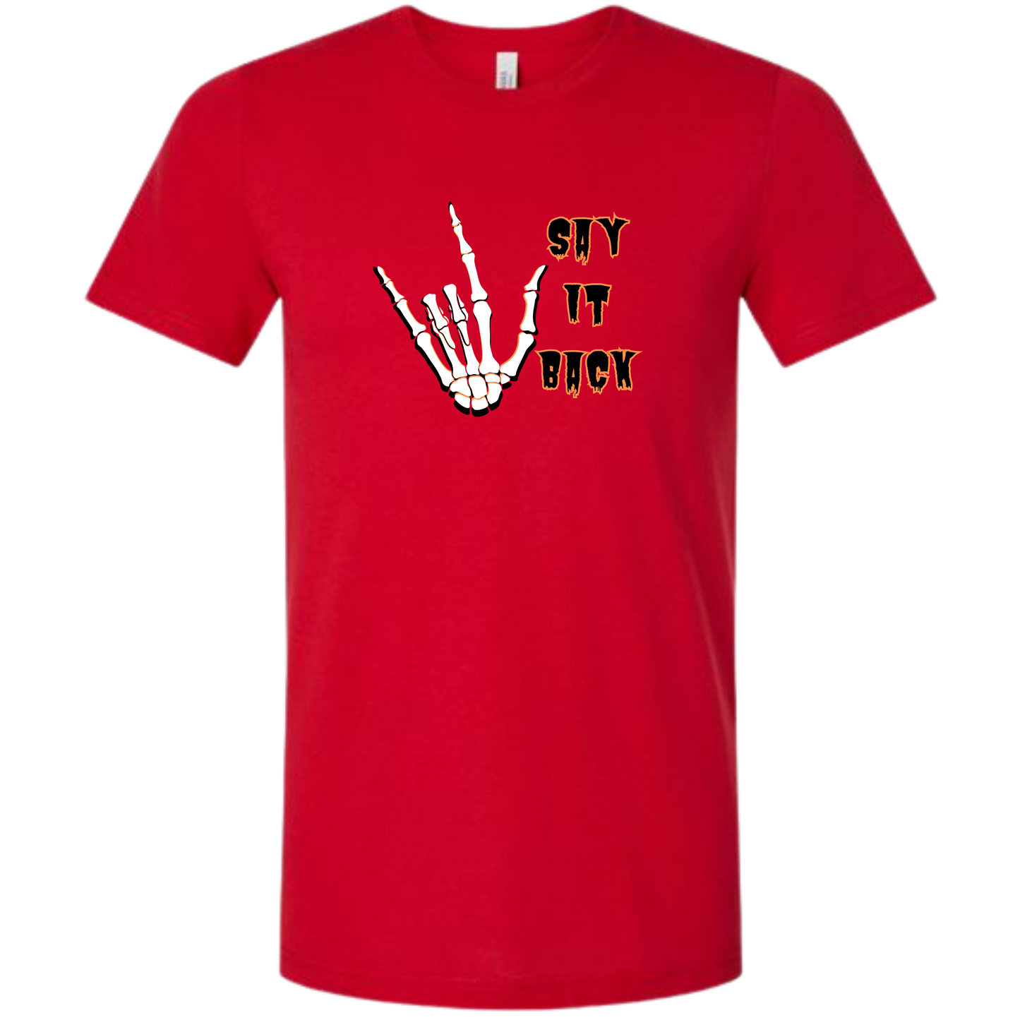 I Love You, Say It Back - Unisex Tee - Reds