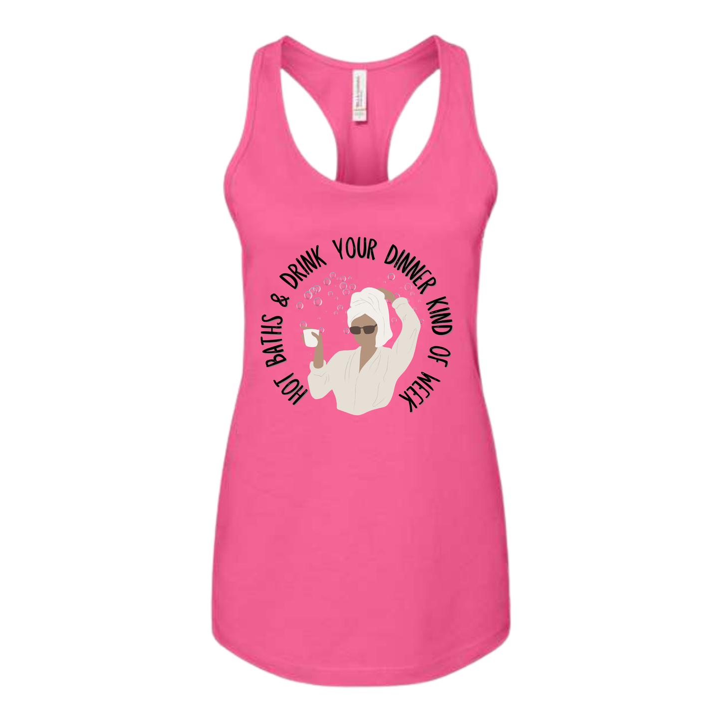 Hot Baths and Drink Your Dinner Kind of Week - Bella+Canvas - Women's Jersey Racerback Tank