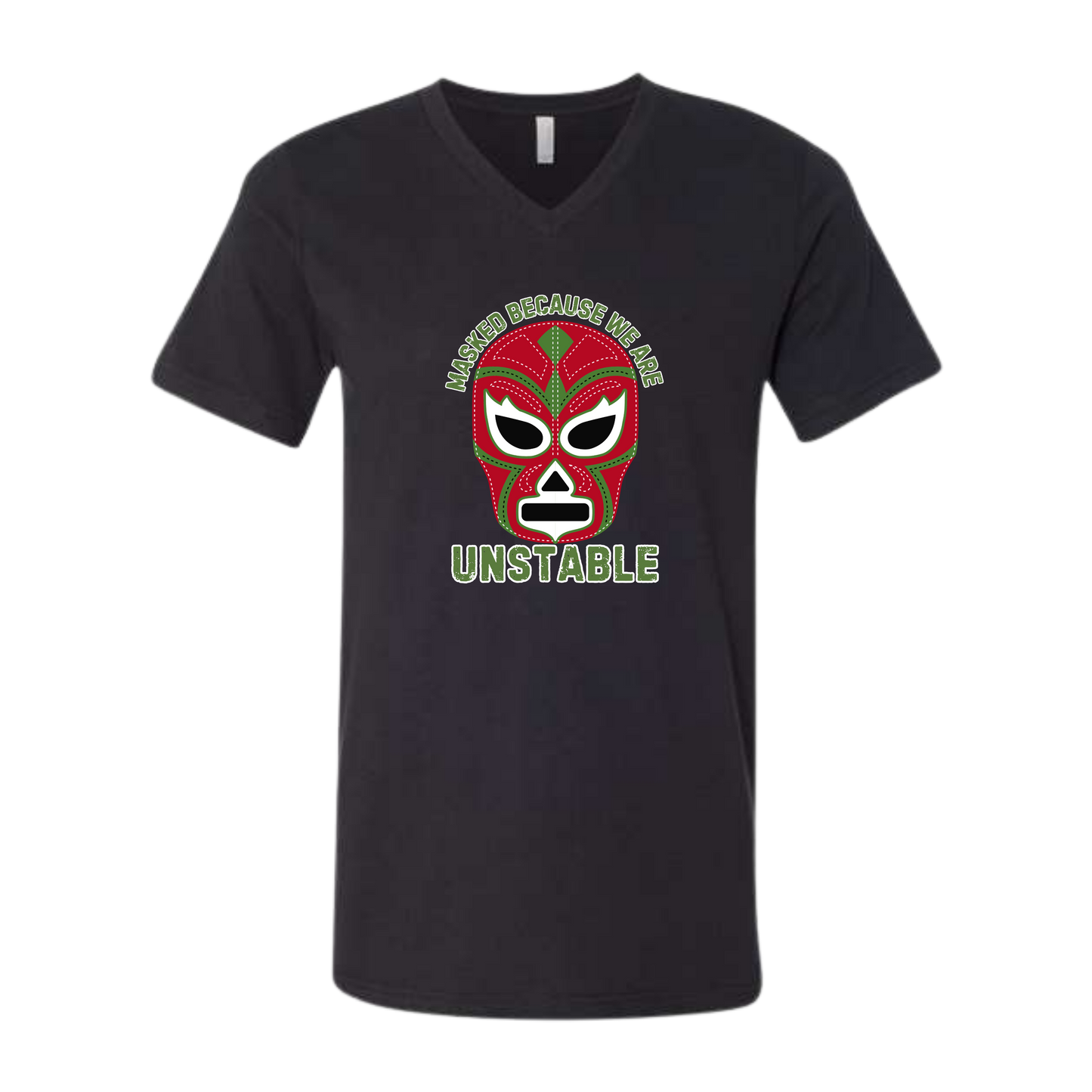 Masked Because We Are Unstable - Bella+Canvas - Unisex V-Neck - Neutral Colors