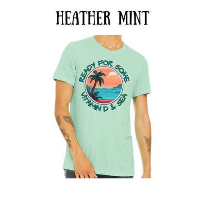 VP - Ready For Some Vitamin D & Sea - Unisex Tee - Greens