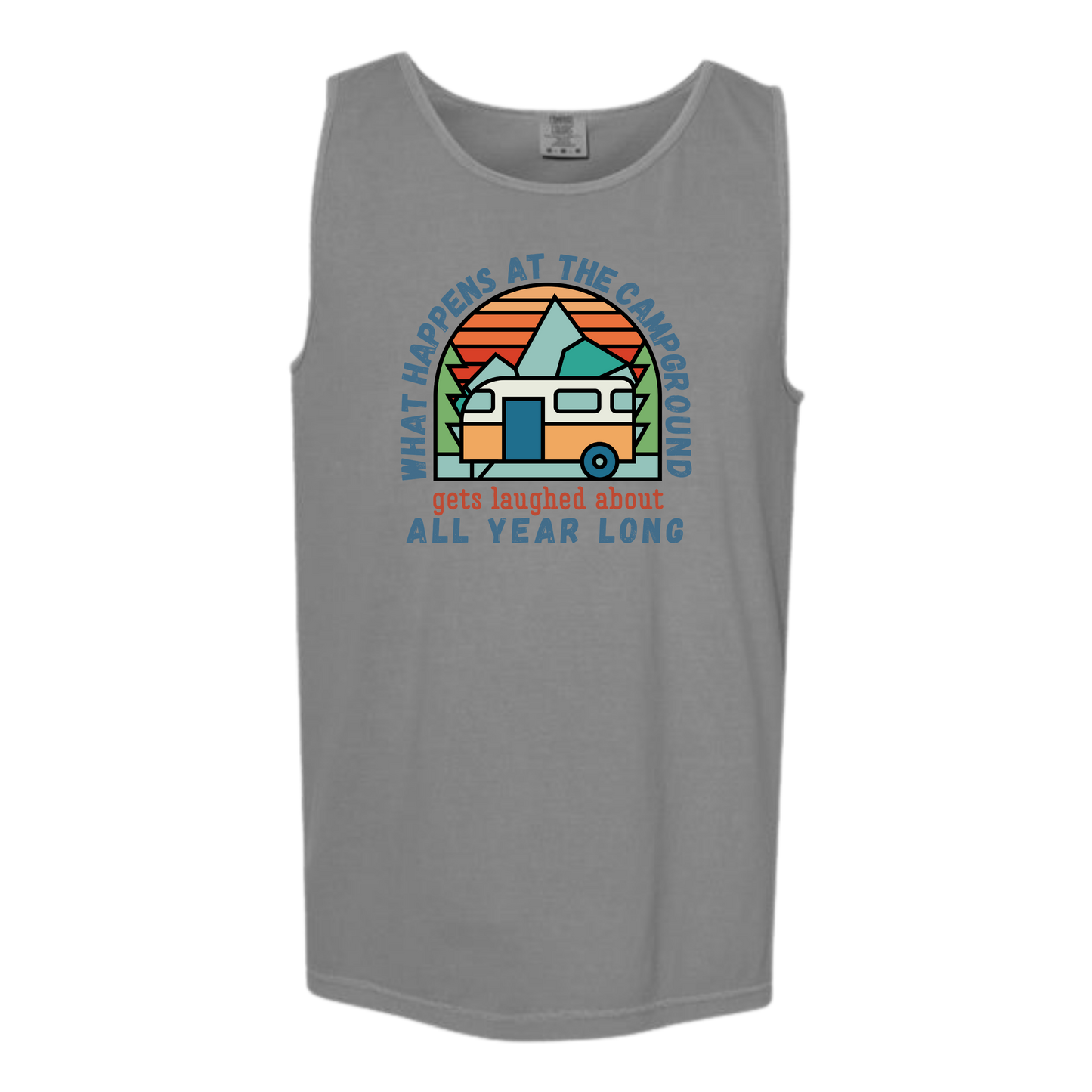 What Happens At The Campground - Comfort Colors - Unisex Tank - Neutral Colors & Blues