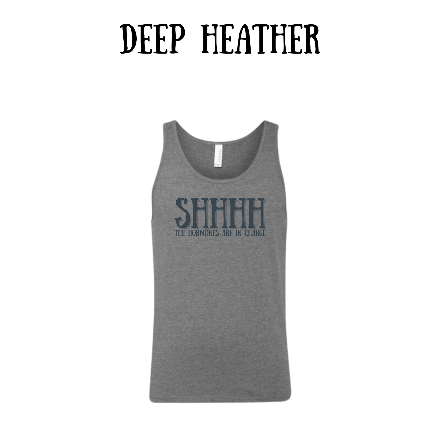 shhhh the hormones are in charge - unisex tank