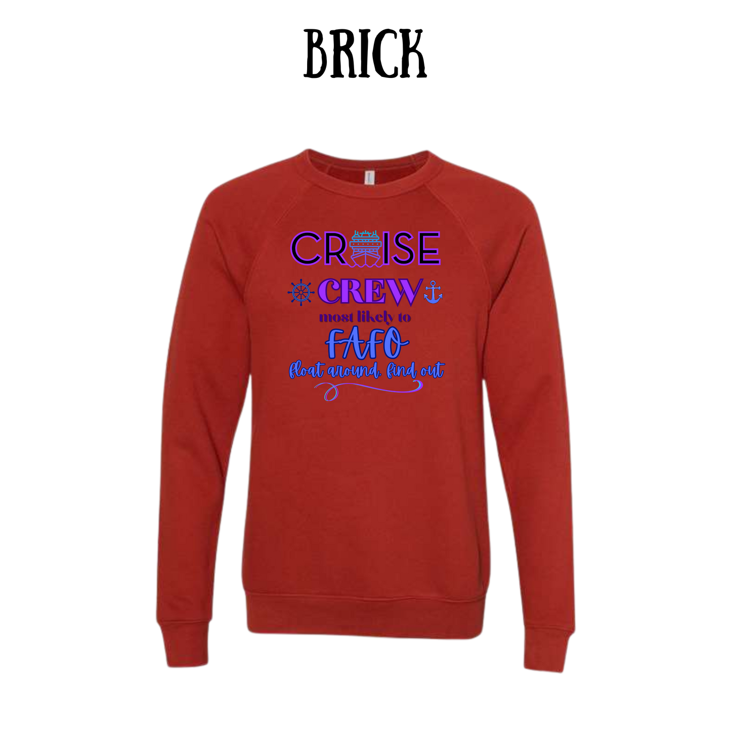 VP - Cruise Crew FAFO - Sponge Fleece Raglan Sweatshirt - Assorted Colors