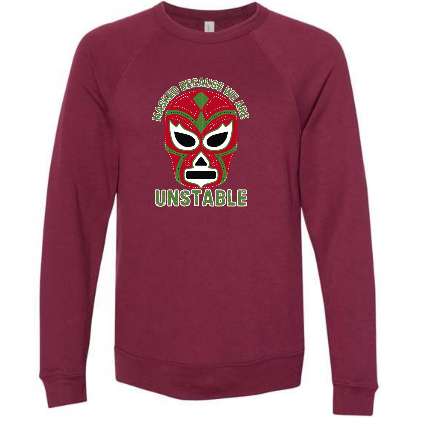 Masked Because We Are Unstable - Sponge Fleece Raglan Sweatshirt - Assorted Colors