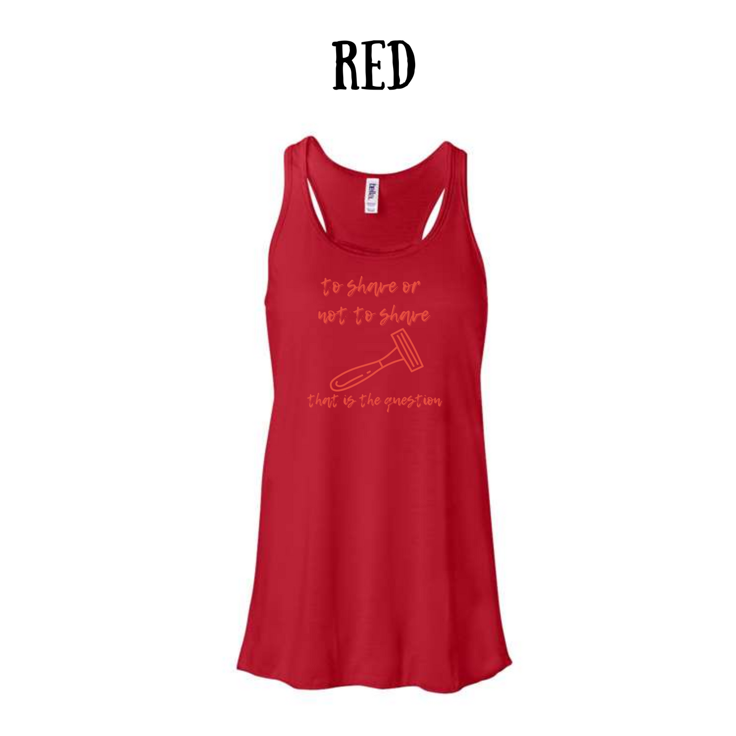 to shave or not to shave - women's flowy racerback tank