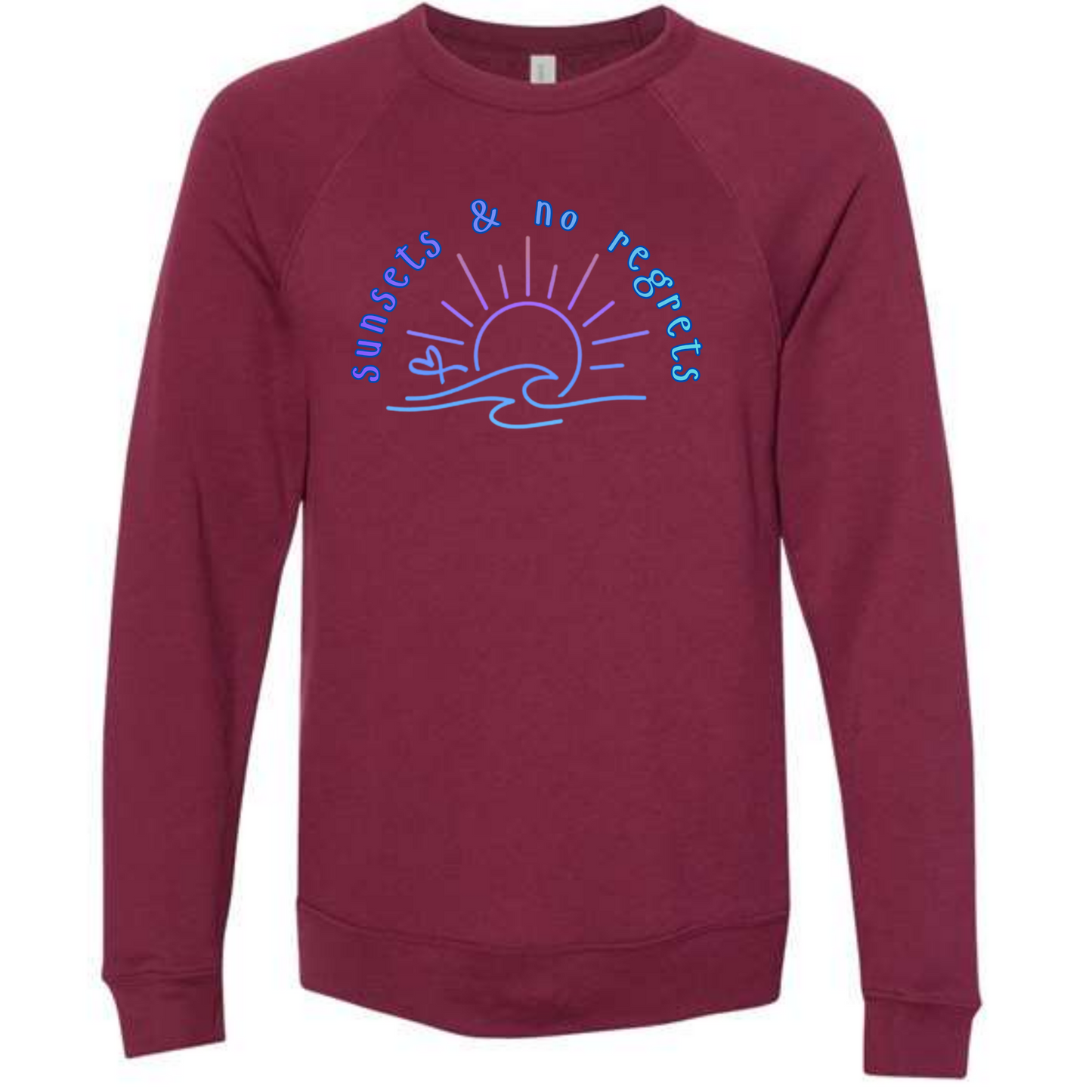 Sunsets & No Regrets - Sponge Fleece Raglan Sweatshirt - Assorted Colors