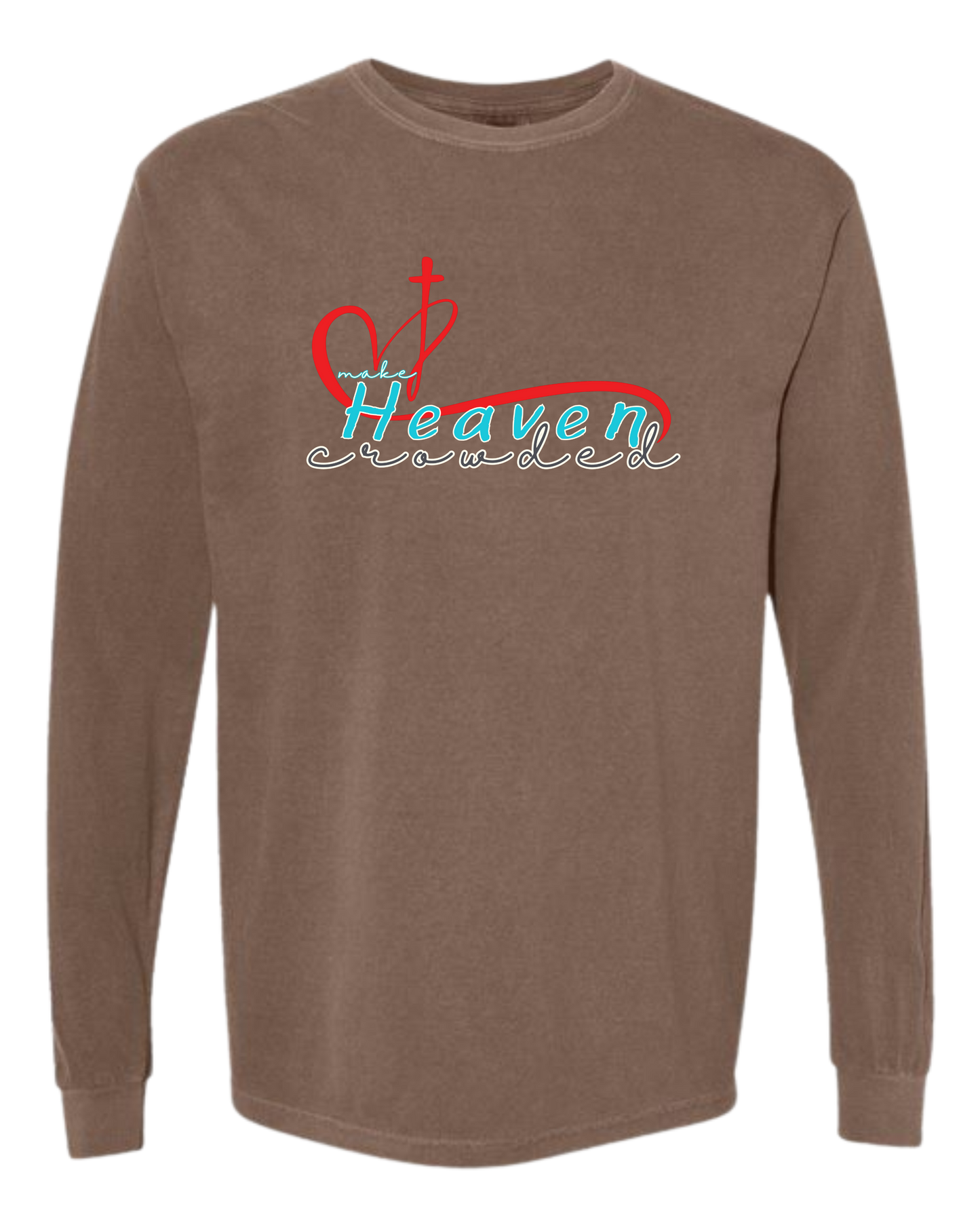 Make Heaven Crowded - Comfort Colors - Heavyweight Long Sleeve Tee - Neutral Colors