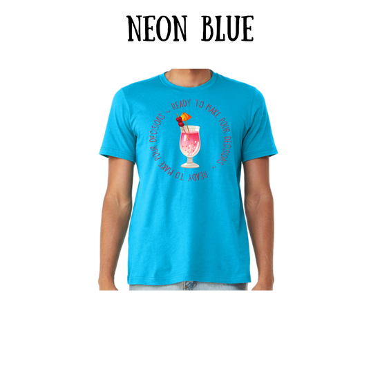 VP - Ready to Make Pour Decisions - Unisex Tee