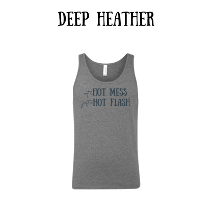 not a hot mess just a hot flash - unisex tank