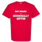 Not Moody. (just) Hormonally Gifted - Comfort Colors - Heavyweight Unisex Tee - Yellows, Oranges, Reds