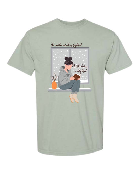 The Weather Outside is Frightful - Comfort Colors - Heavyweight Unisex Tee - Greens