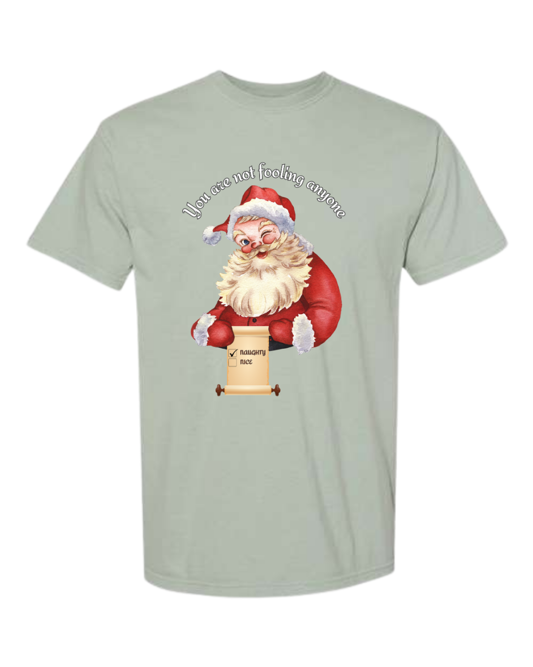 You Are Not Fooling Anyone - Comfort Colors - Heavyweight Unisex Tee - Greens