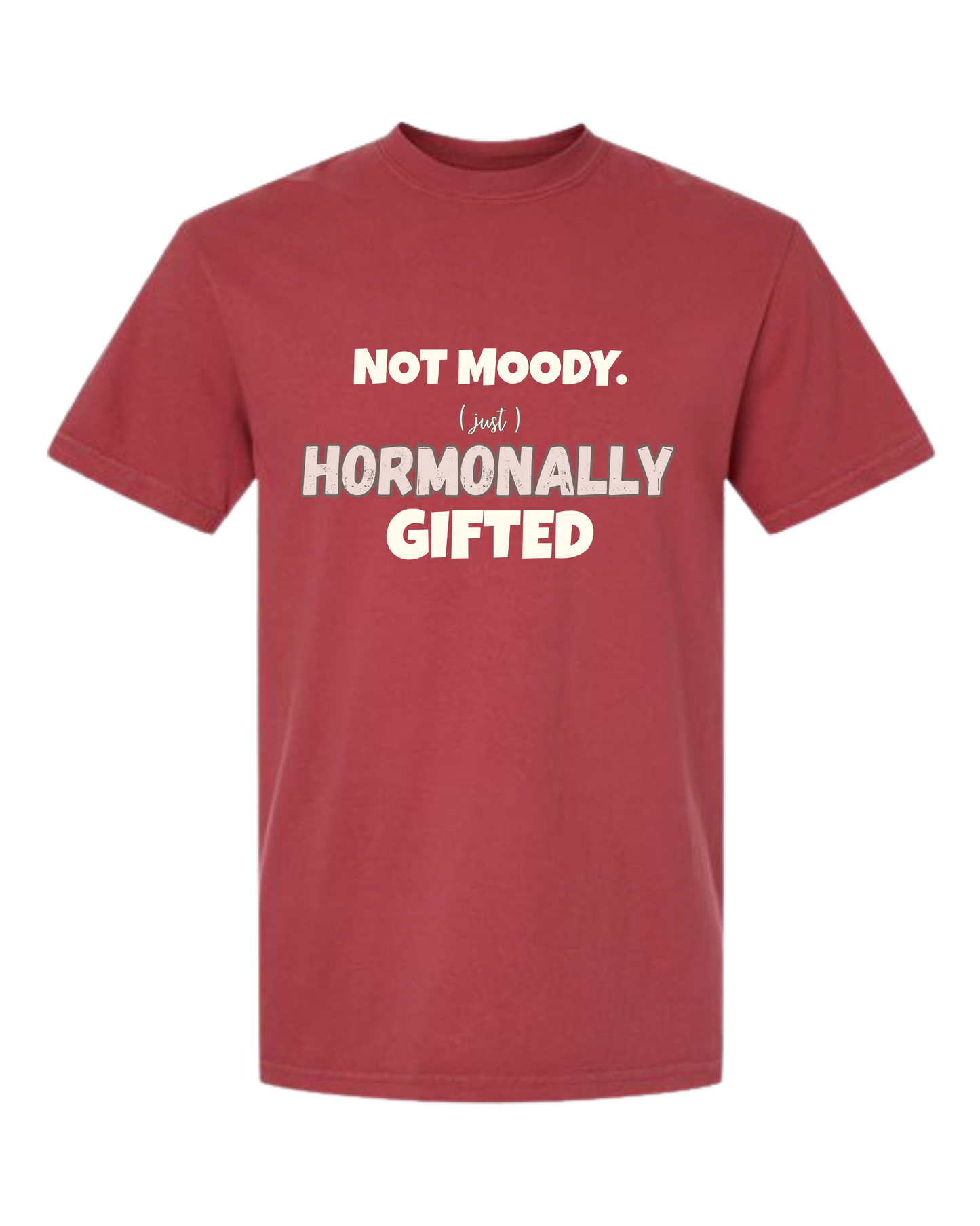 Not Moody. (just) Hormonally Gifted - Comfort Colors - Heavyweight Unisex Tee - Yellows, Oranges, Reds