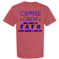 Cruise Crew Most Likely to FAFO Float Around & Find Out - Comfort Colors - Heavyweight Unisex Tee - Yellows, Oranges, Reds