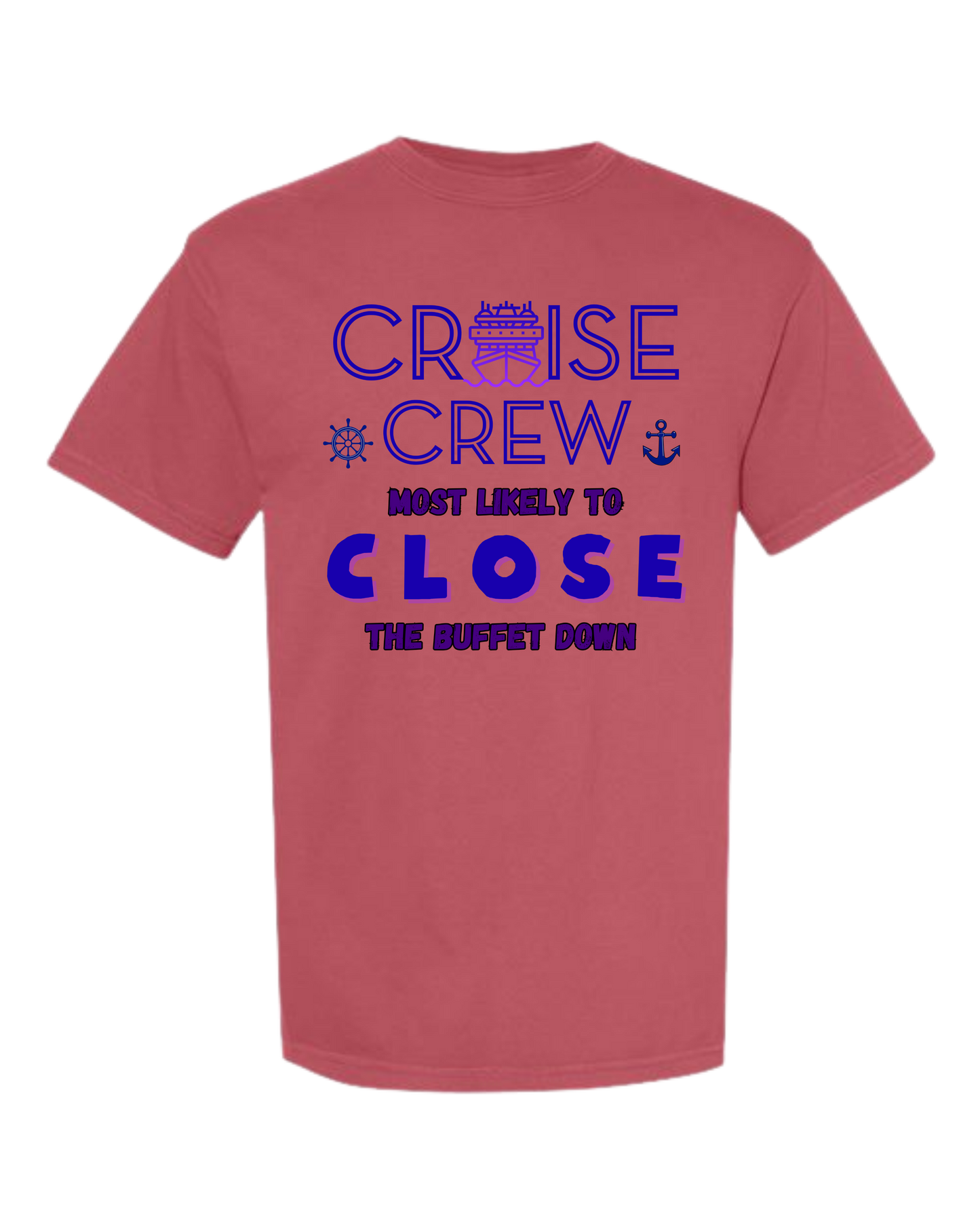 Cruise Crew Most Likely to Close the Buffet Down - Comfort Colors - Heavyweight Unisex Tee - Yellows, Oranges, Reds