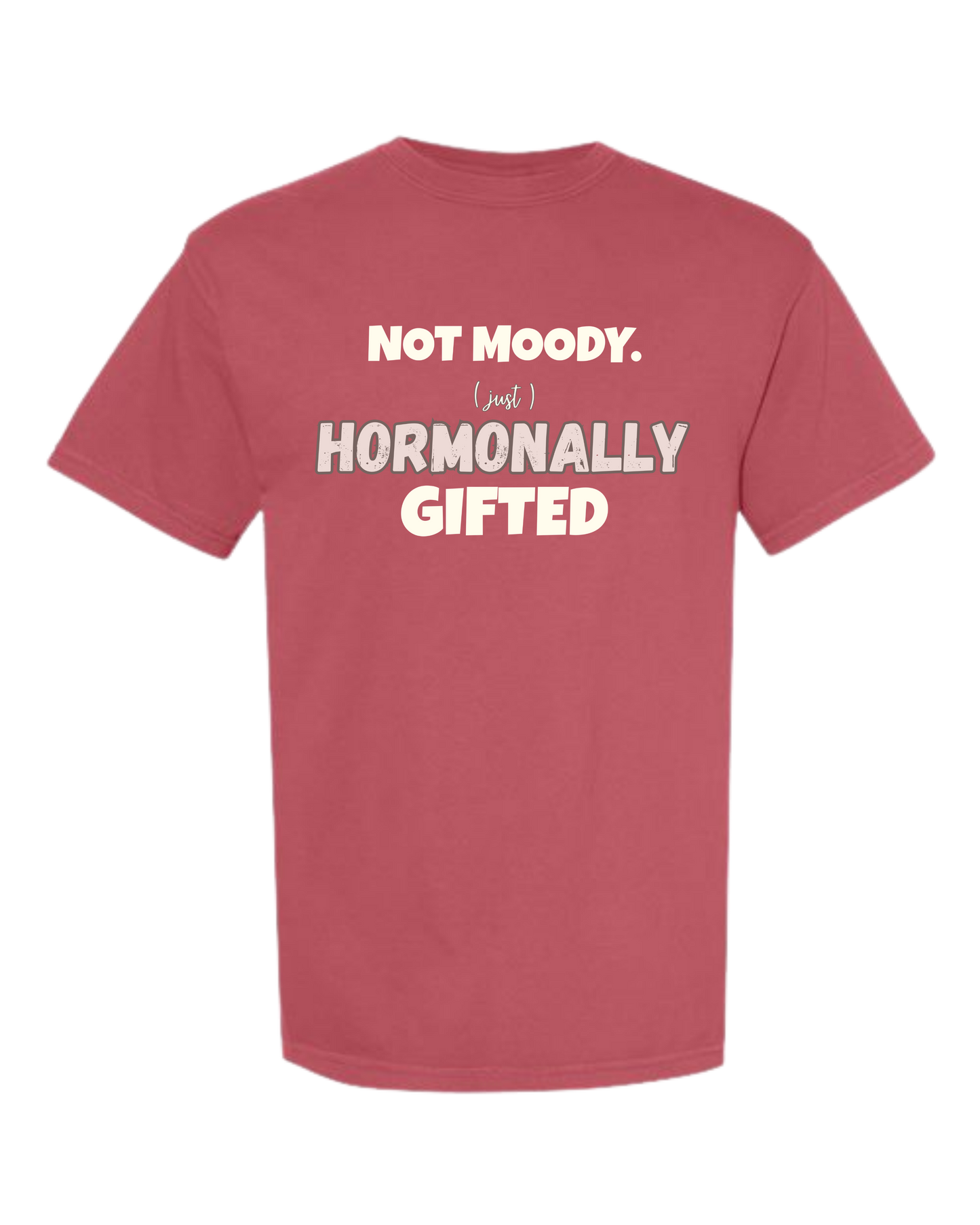 Not Moody. (just) Hormonally Gifted - Comfort Colors - Heavyweight Unisex Tee - Yellows, Oranges, Reds