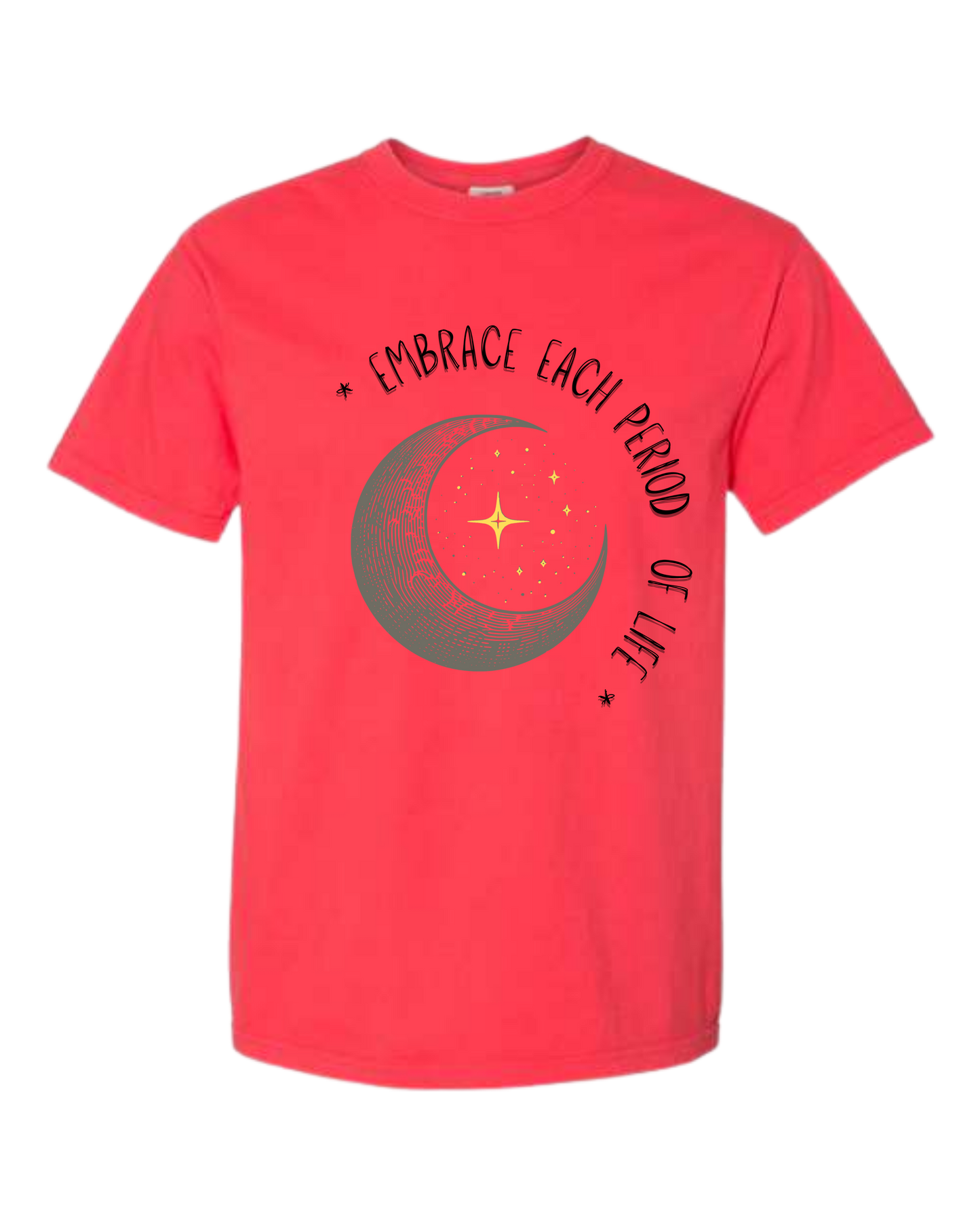 Embrace Each Period of Life - Comfort Colors - Heavyweight Unisex Tee - Yellows, Oranges, Reds