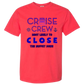 Cruise Crew Most Likely to Close the Buffet Down - Comfort Colors - Heavyweight Unisex Tee - Yellows, Oranges, Reds