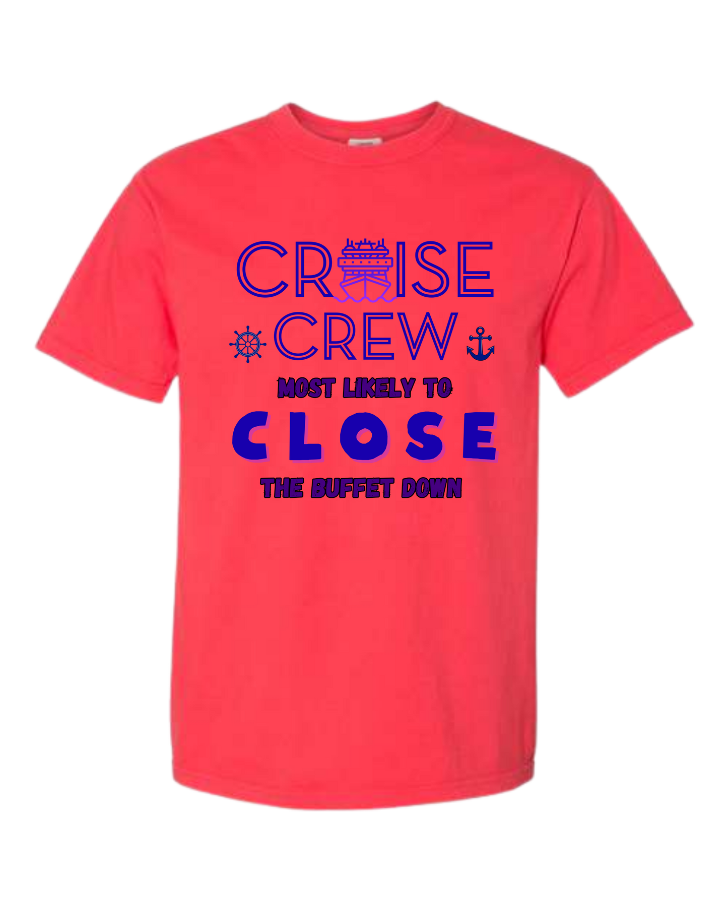 Cruise Crew Most Likely to Close the Buffet Down - Comfort Colors - Heavyweight Unisex Tee - Yellows, Oranges, Reds
