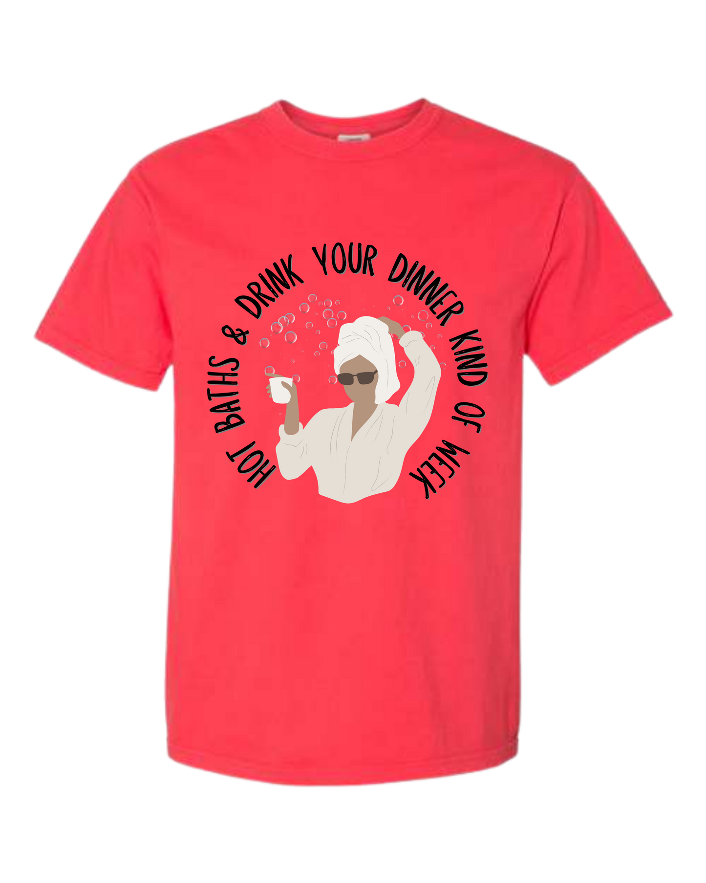 Hot Baths and Drink Your Dinner Kind of Week - Comfort Colors - Heavyweight Unisex Tee - Yellows, Oranges, Reds