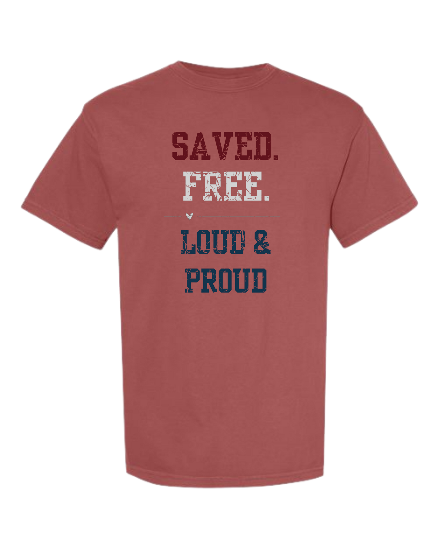 Saved. Free. Loud & Proud - Comfort Colors - Heavyweight Unisex Tee - Yellows, Oranges, Reds